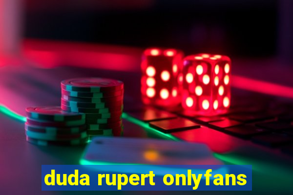 duda rupert onlyfans